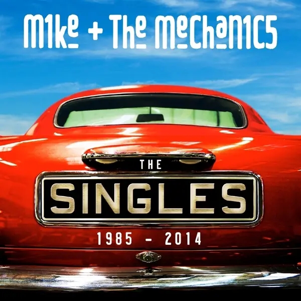 Album artwork for Singles 1985-2014,The by Mike And The Mechanics