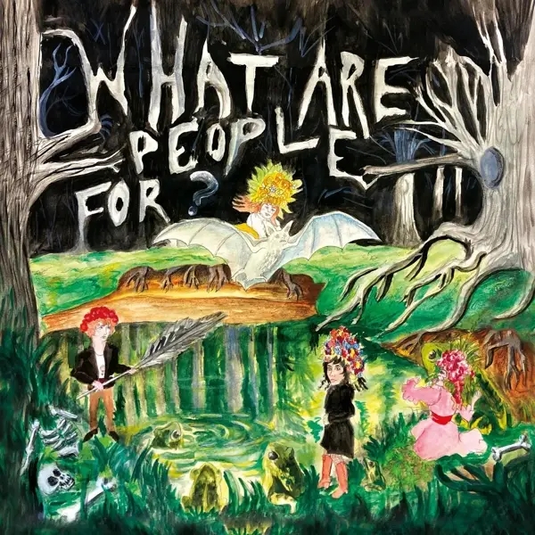 Album artwork for What Are People For? by What Are People For?
