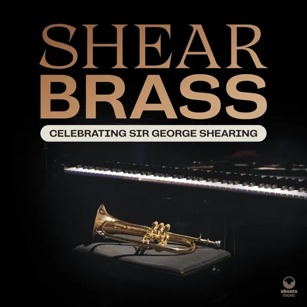 Album artwork for Celebrating Sir George Shearing by Shear Brass