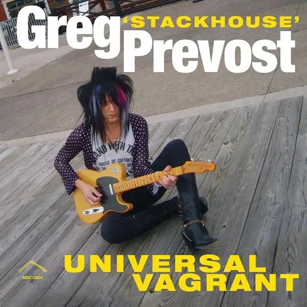 Album artwork for Universal Vagrant by Greg 'Stackhouse' Prevost