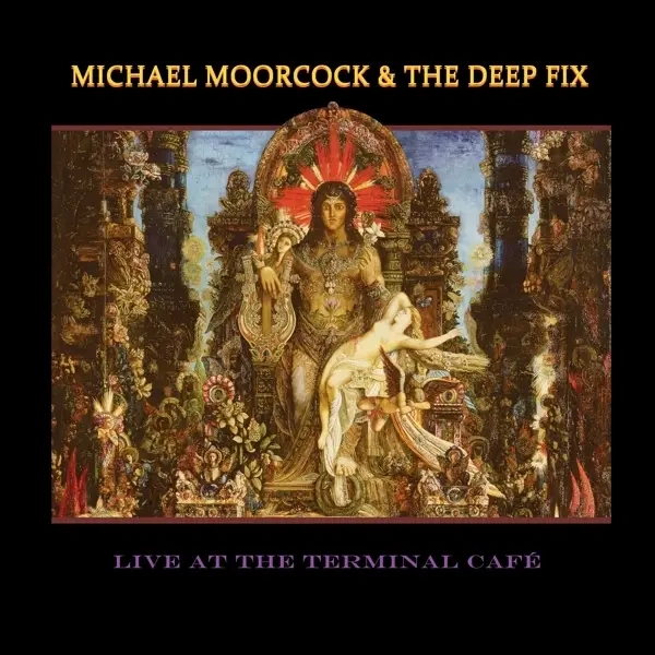 Album artwork for Live At The Terminal Cafe by Michael And Thedeep Fix Moorcock