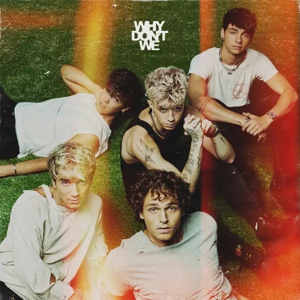 Album artwork for The Good Times and The Bad Ones by Why Don'T We