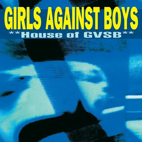 Album artwork for HOUSE OF GVSB by Girls Against Boys