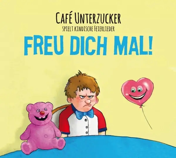 Album artwork for Freu Dich mal! by Cafe Unterzucker