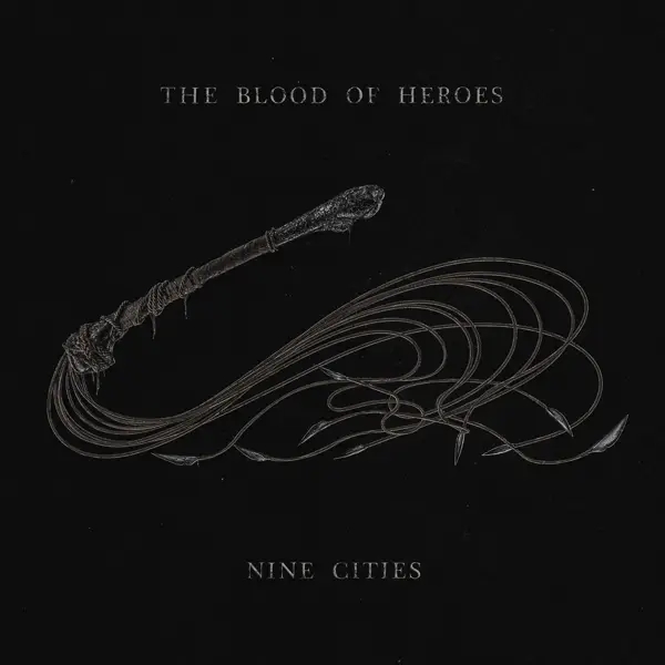 Album artwork for Nine Cities by The Blood of Heroes