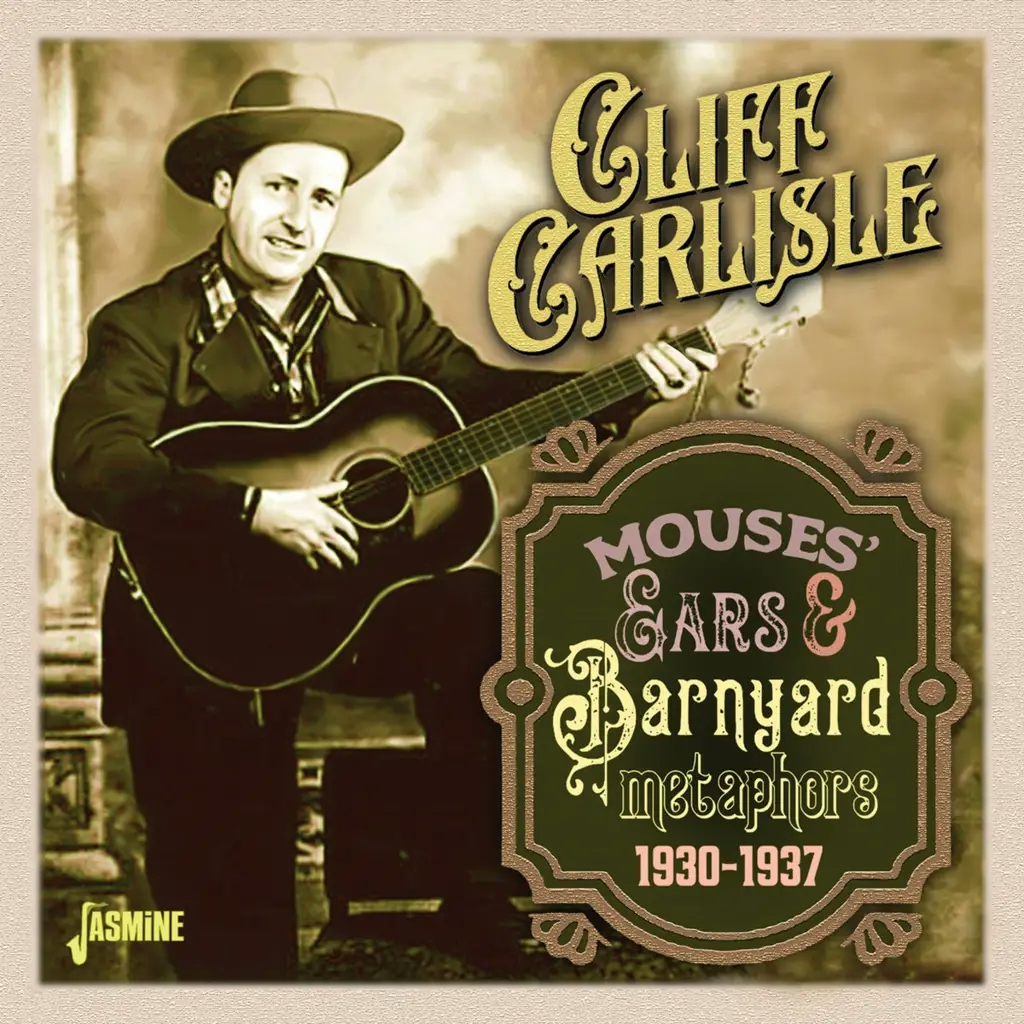 Album artwork for Mouses' Ears & Barnyard Metaphors 1930-1937 by Cliff Carlisle