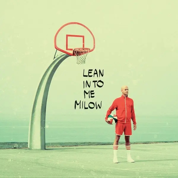 Album artwork for Lean Into Me by Milow