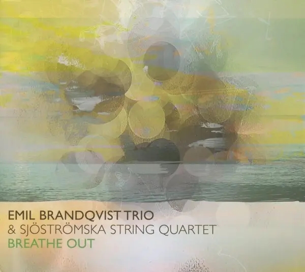 Album artwork for Breathe Out by Emil Brandqvist Trio