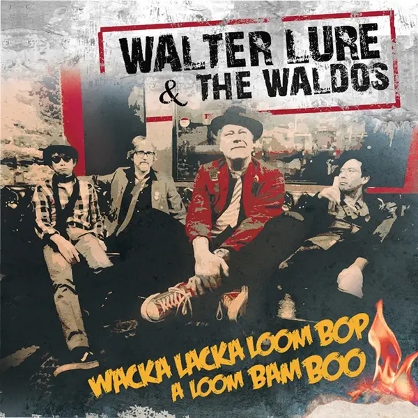 Album artwork for Wacka Lacka Boom Bop a Loom Bam Boo by Walter And The Waldos Lure