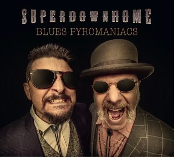 Album artwork for Blues Pyromaniacs by Superdownhome