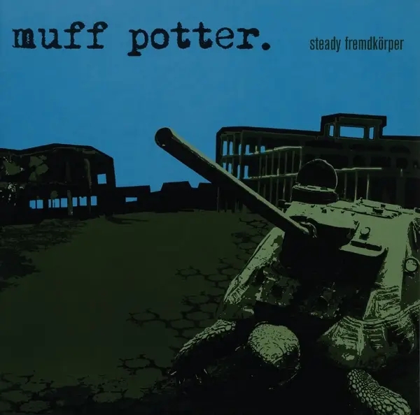 Album artwork for Steady Fremdkörper by Muff Potter