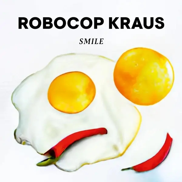 Album artwork for Smile- by Robocop Kraus