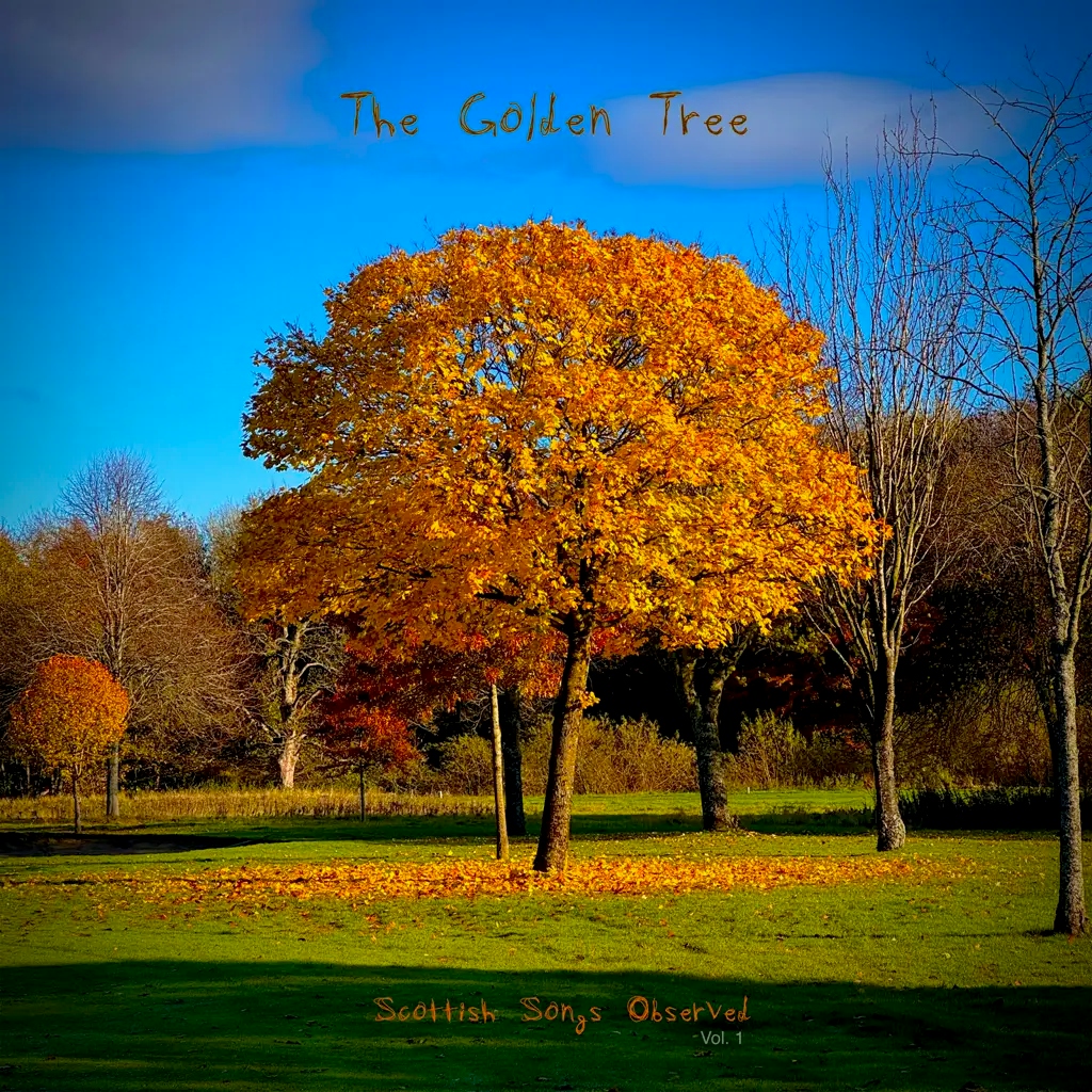 Album artwork for Scottish Songs Observed by The Golden Tree