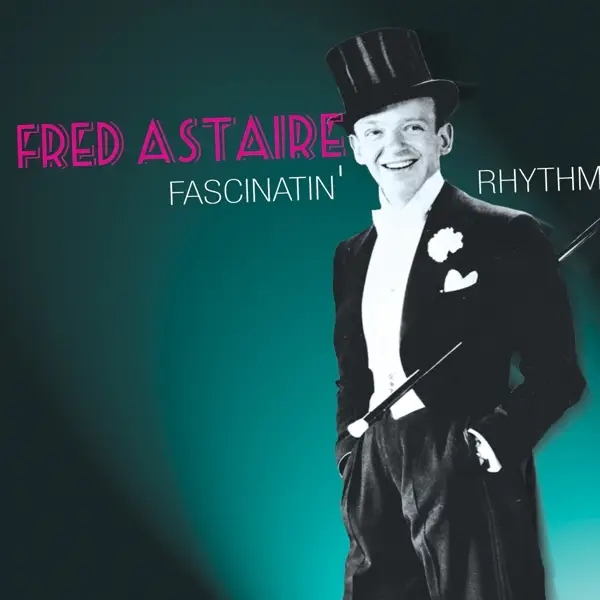 Album artwork for Fascinating Rhythm by Fred Astaire