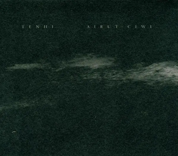 Album artwork for Airut Ciwi by Tenhi