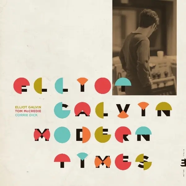 Album artwork for Modern Times by Elliot Galvin