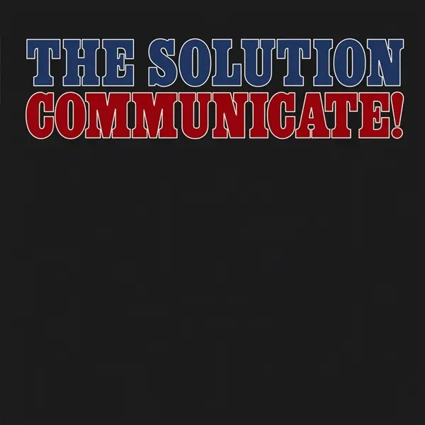 Album artwork for Communicate! by The Solution