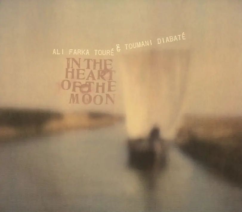 Album artwork for In the Heart of the Moon by Ali Farka And Diabaté,Toumani Touré