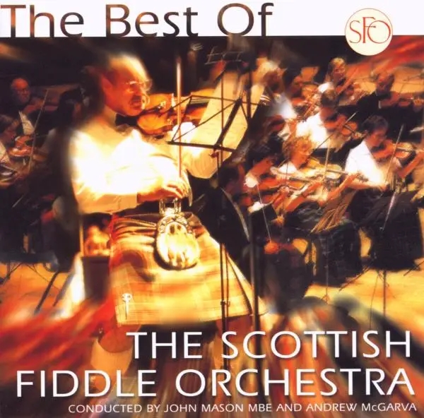 Album artwork for Best Of The Scottish Fiddle Orchestra by Scottish Fiddle Orchestra