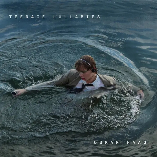 Album artwork for Teenage Lullabies by Oskar Haag