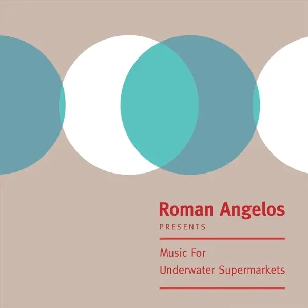 Album artwork for Music For Underwater Supermarkets by Roman Angelos