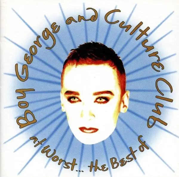 Album artwork for At Worst...The Best Of Boy George And Culture Club by Boy George
