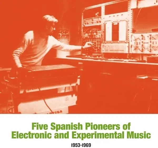 Album artwork for Five Spanish Pioneers of Electronic and Experiment by Various