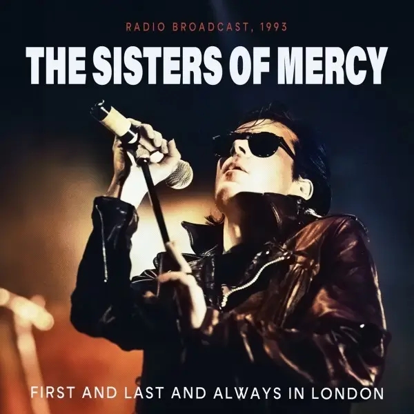 Album artwork for First And Last And Always In London / FM Broadcast by The Sisters of Mercy