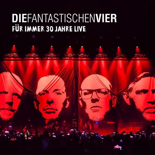 Album artwork for Für Immer 30 Jahre Live by Die Fantastischen Vier