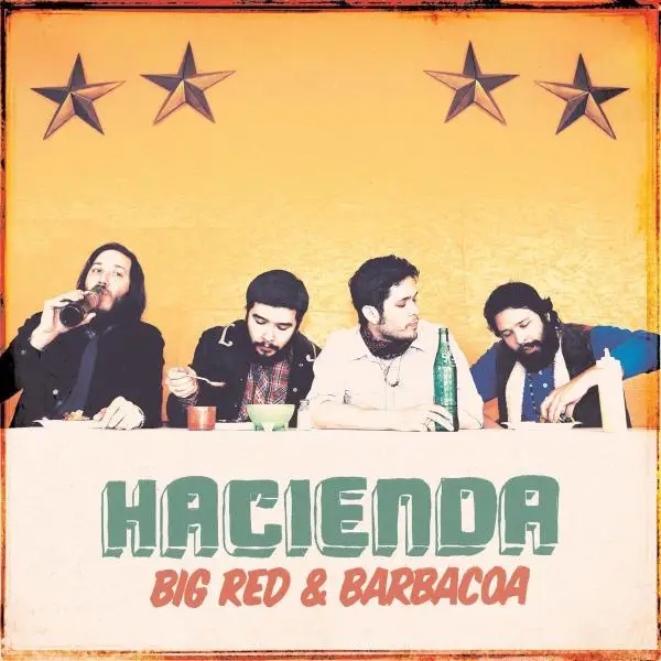 Album artwork for Big Red & Barbacoa by Hacienda