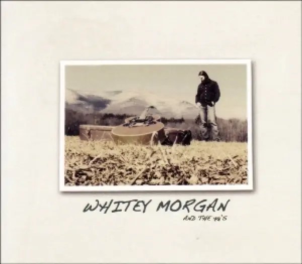 Album artwork for Whitey Morgan And The 78's by Whitey Morgan And The 78's