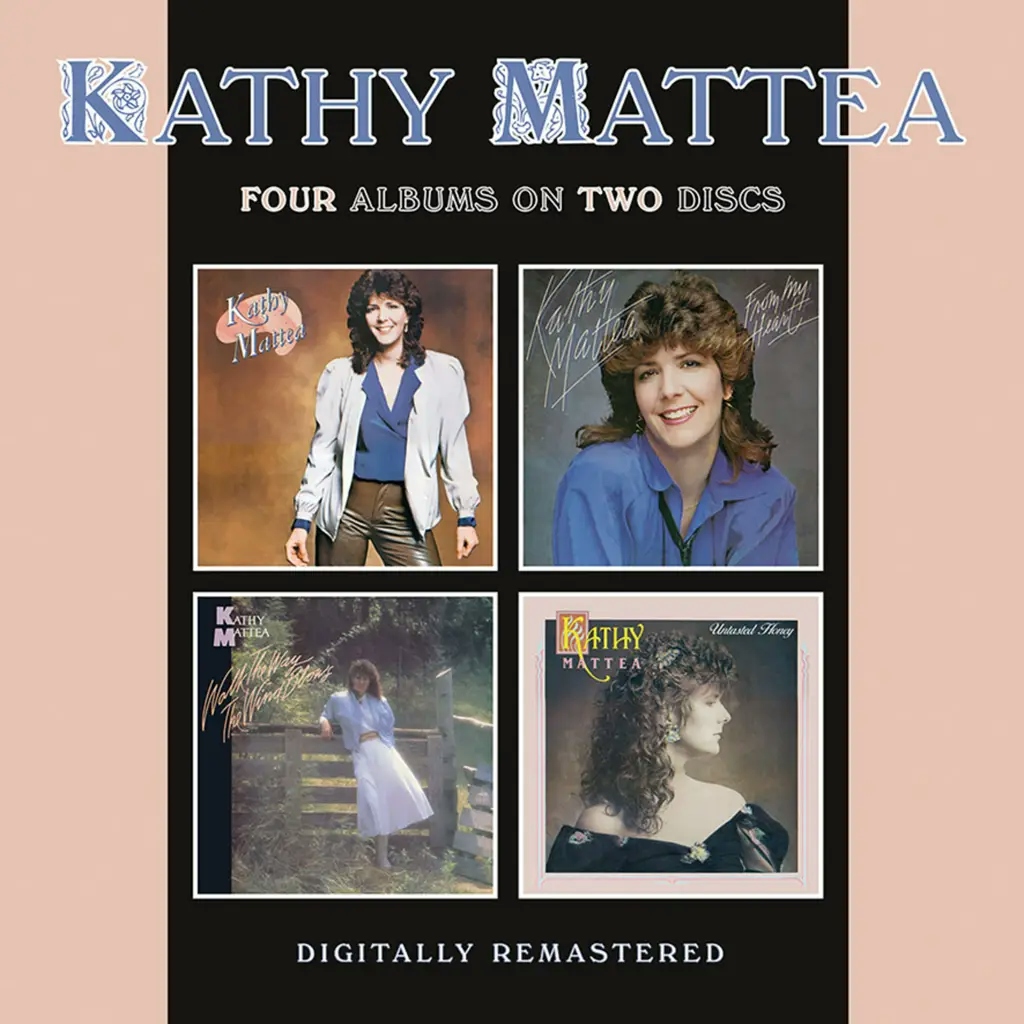 Album artwork for Kathy Mattea / From My Heart / Walk The Way The Wind Blows / Untasted Honey by Kathy Mattea