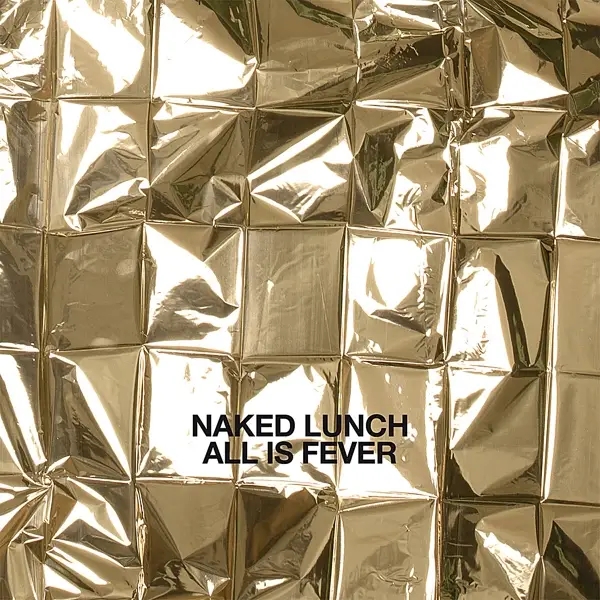 Album artwork for All Is Fever by Naked Lunch