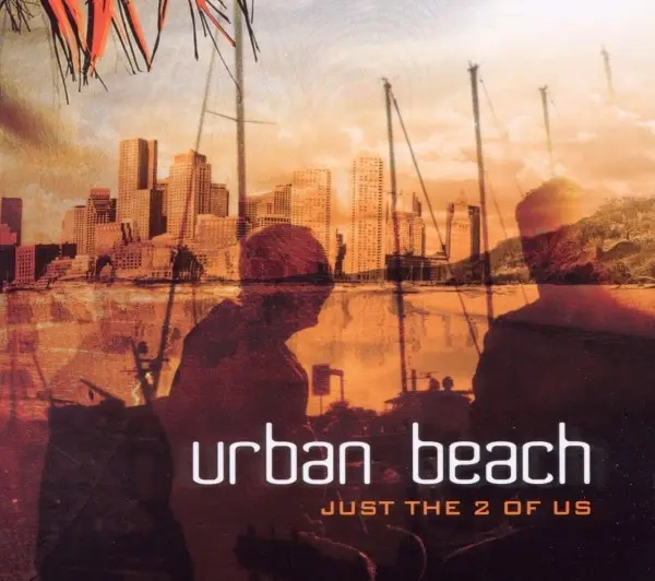 Album artwork for Just The 2 Of Us by Urban Beach