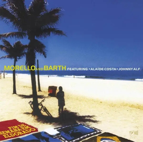 Album artwork for Fim De Semana Em Eldorado by Morello And Barth