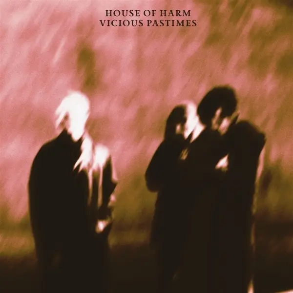 Album artwork for VICIOUS PASTIMES by House Of Harm