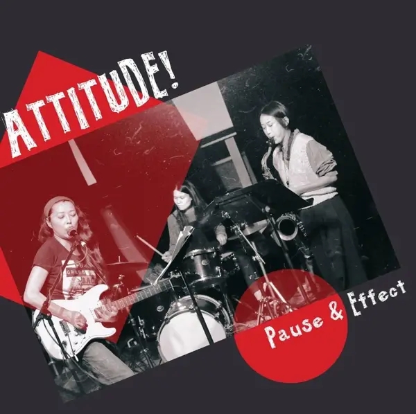 Album artwork for Pause & Effect by Attitude!