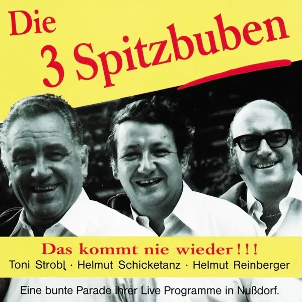 Album artwork for Das Kommt Nie Wieder by 3 Spitzbuben,Die