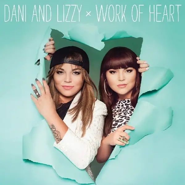 Album artwork for Work Of Heart by Dani And Lizzy