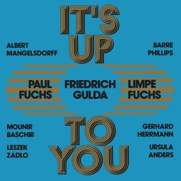 Album artwork for It's Up To You by Limpe/Fuchs,Paul/Gulda,Friedrich Fuchs