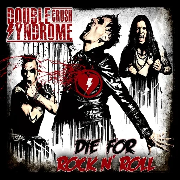 Album artwork for Die For Rock N' Roll by Double Crush Syndrome