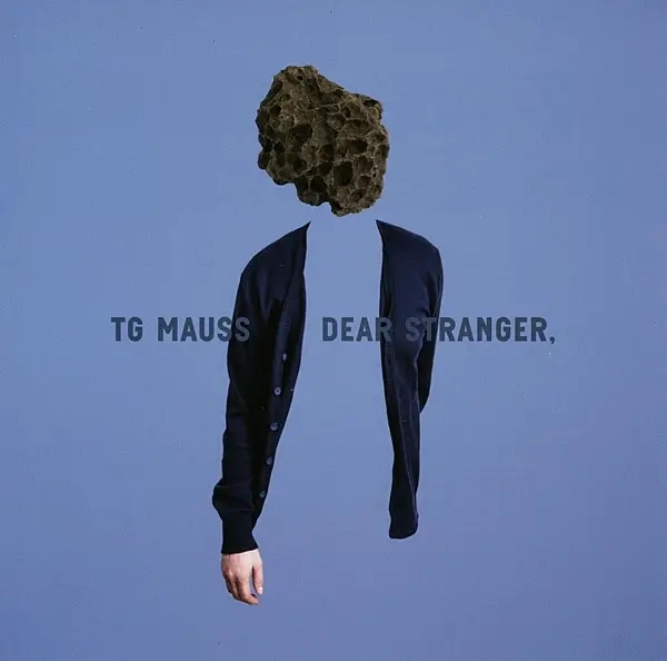 Album artwork for Dear Stranger by Tg Mauss