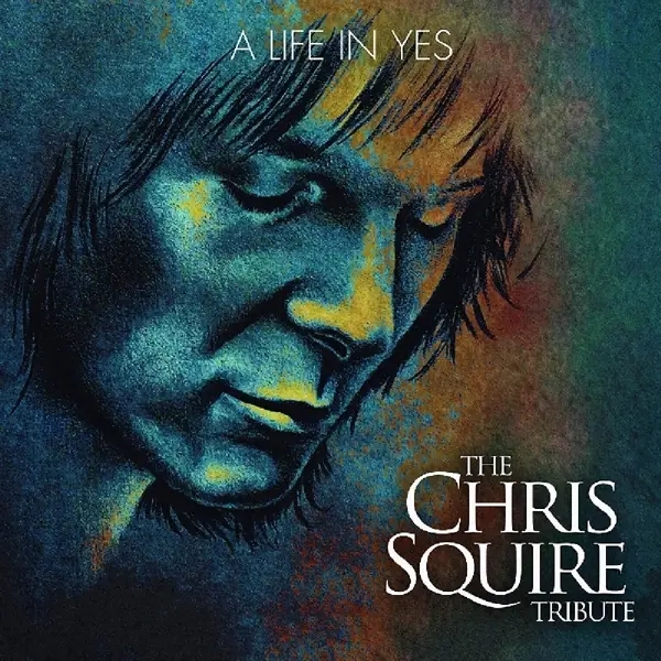 Album artwork for A Life In Yes-Chris Squire Tribute by Various