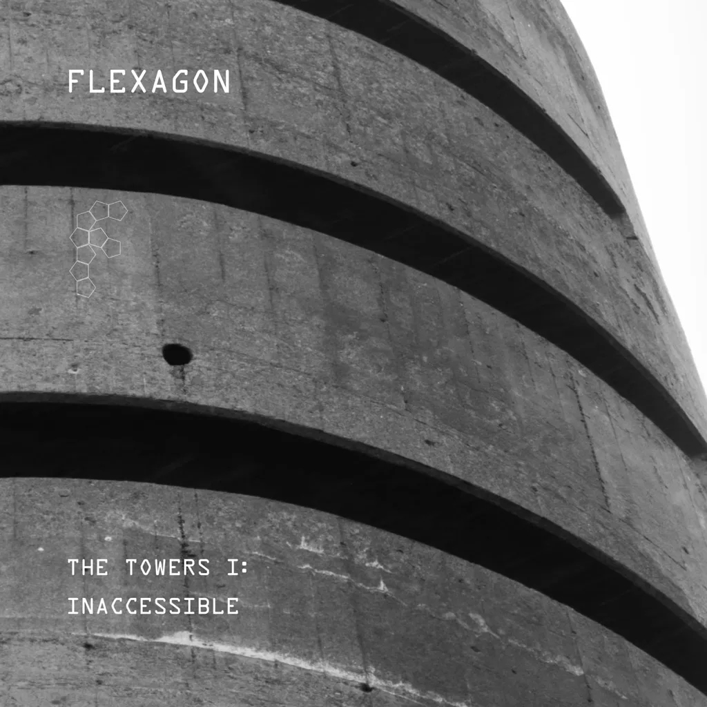 Album artwork for The Towers I: Inaccessible by Flexagon