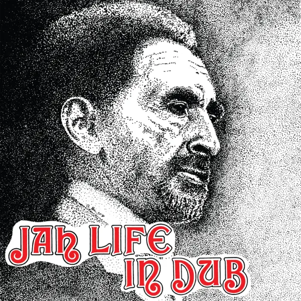Album artwork for Jah Life in Dub by Jah Life