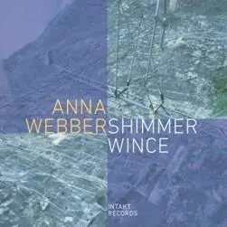Album artwork for Shimmer Wince by Anna Webber