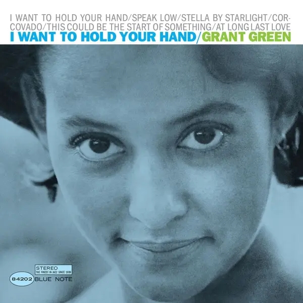 Album artwork for I Want to Hold Your Hand (Tone Poet Vinyl) by Grant Green