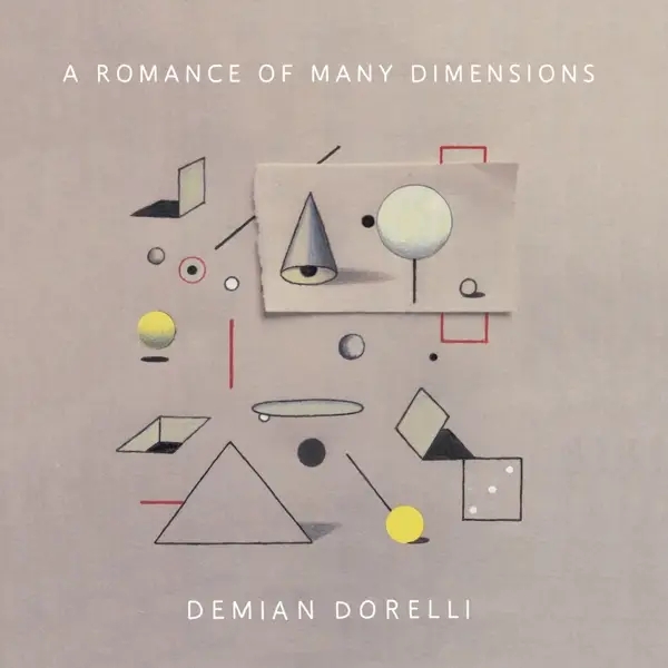 Album artwork for A Romance Of Many Dimensions by Demian Dorelli
