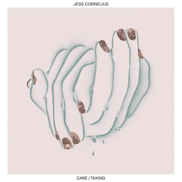 Album artwork for CARE/TAKING by Jess Cornelius