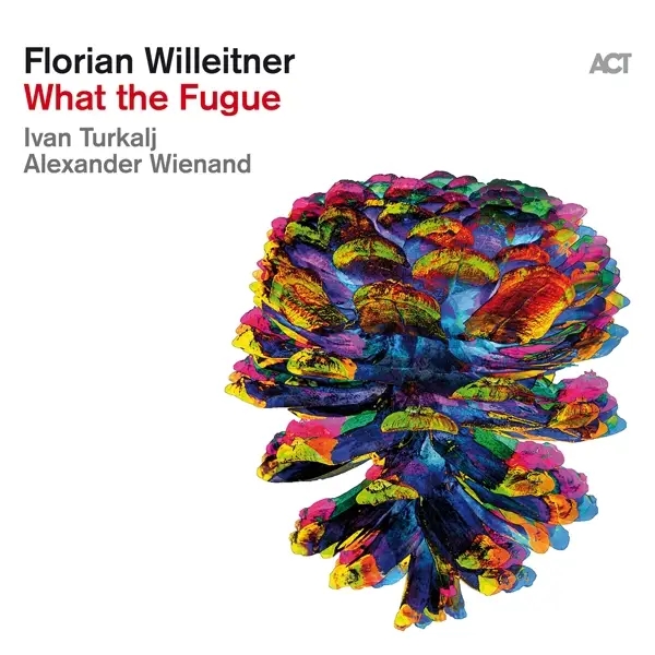 Album artwork for What The Fugue by Florian Willeitner